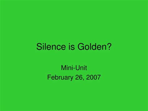 Ppt Silence Is Golden Powerpoint Presentation Free Download Id