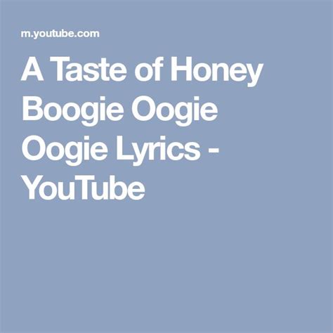 A Taste Of Honey Boogie Oogie Oogie Lyrics Youtube Lyrics Tasting Honey