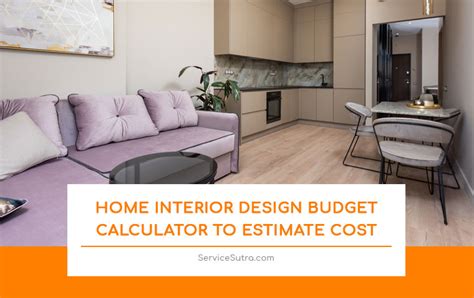 Home Interior Design Budget Calculator To Estimate Cost