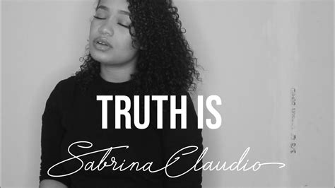 Truth Is Sabrina Claudio Cover Youtube