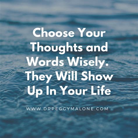 Choose Your Thoughts And Words Wisely Dr Peggy Malone