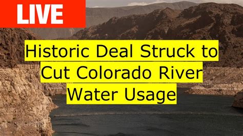 historic deal struck to cut colorado river water usage youtube