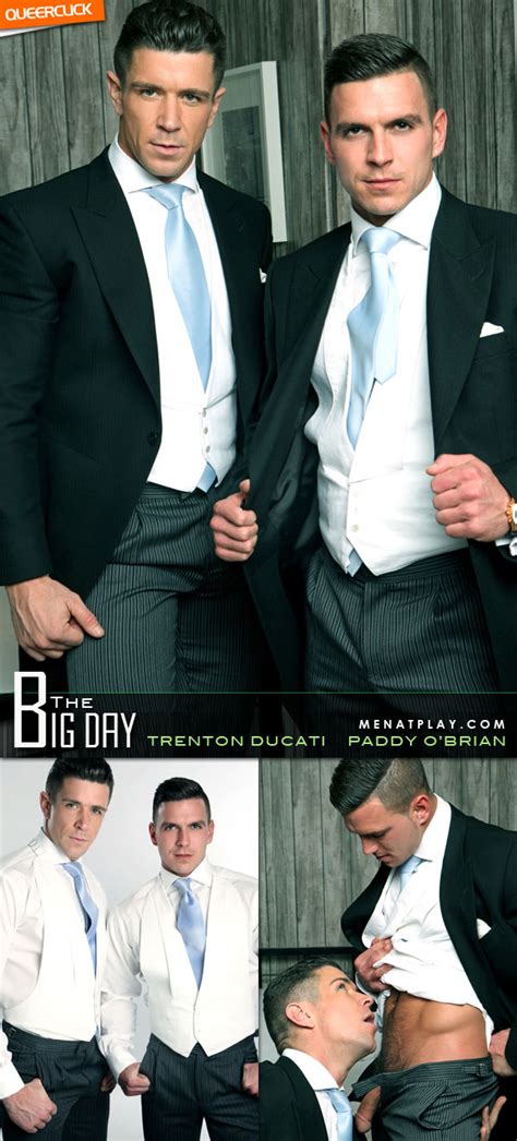 Men At Play The Big Day Paddy Obrian And Trenton Ducati Queerclick