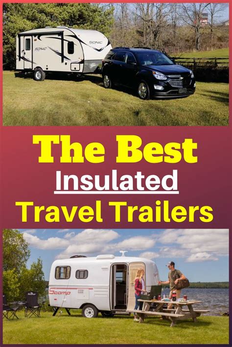 Best Insulated Travel Trailers Ultimate Guide Rv Expertise Travel