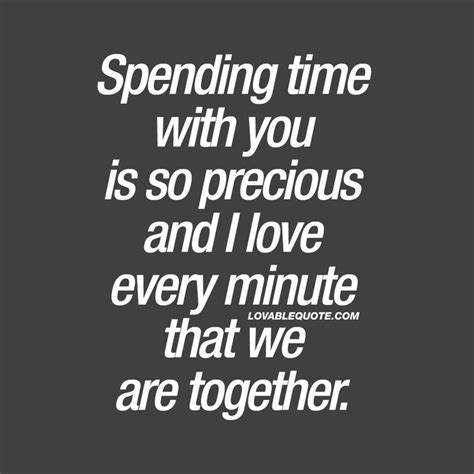 Spending Time With You Is So Precious Cute Quote For Him Or Her