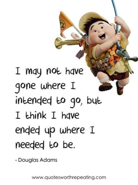 i may not have gone where i intended to go disney quotes quotes disney cute quotes