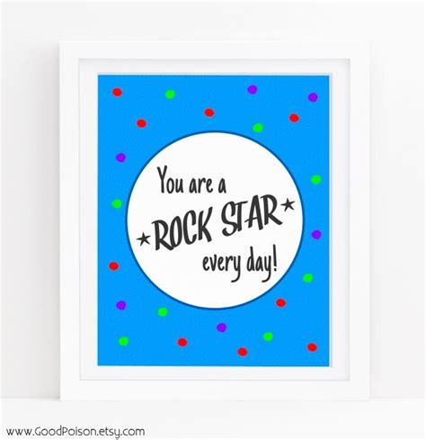 Positive Quotes For Kids You Are A Rock Star Every By Goodpoison