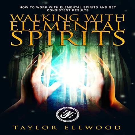 Walking With Elemental Spirits How To Work With Elemental