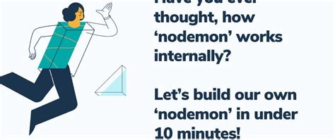 Have You Ever Thought How ‘nodemon Works Internally Lets Build Our