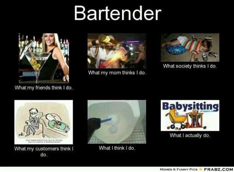 Truth Funny Memes Funny Pictures Bartender