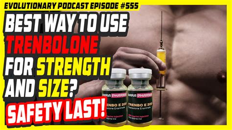 555 Best Way To Use Trenbolone For Strength And Size