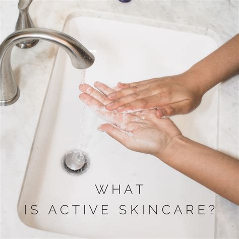 What Is Active Skincare What Are Active Skincare Ingredients The