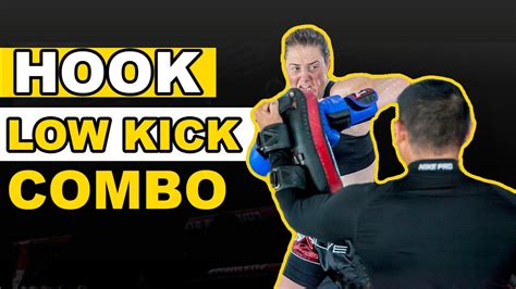 Muay Thai Combination Hook Low Kick Technique Tutorial Youtube