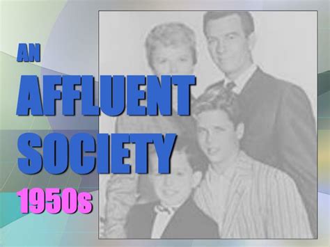 Ppt An Affluent Society 1950s Powerpoint Presentation Free Download