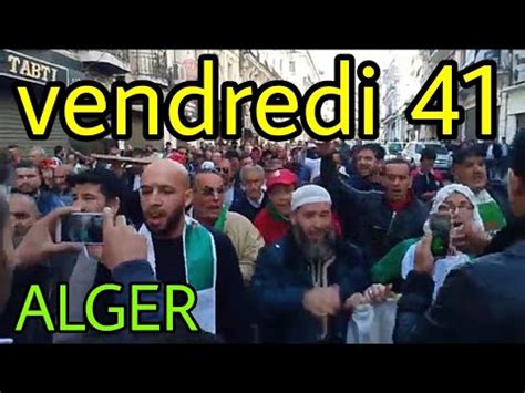 Matchs en direct de algerie : hirak d'Algérie aujourd'hui 41e vendredi le 29 novembre ...