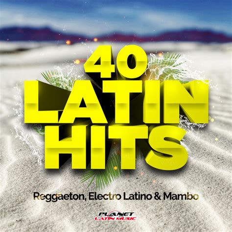 40 Latin Hits 2019 Reggaeton Electro Latino And Mambo Compilation By