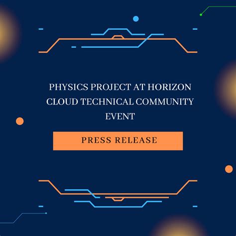 Press Release Physics Project At Horizon Cloud Technical Community
