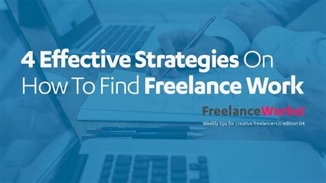 4 Effective Strategies On How To Find Freelance Work Freelance Work