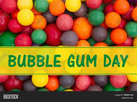 Bubble Gum Day Message Image And Photo Free Trial Bigstock