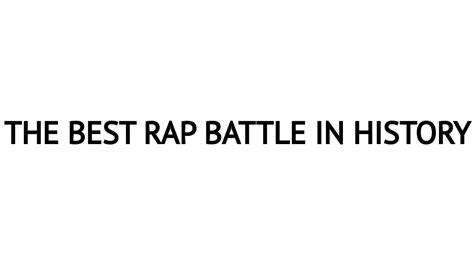 The Best Rap Battle In History Youtube