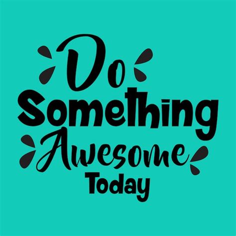 Do Something Today Quote Do Something Today That Your Future Self
