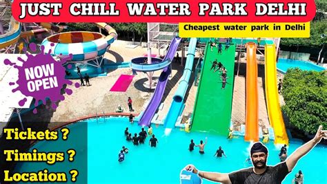 Just Chill Water Park Delhi Now Open Ticket Price Timings All