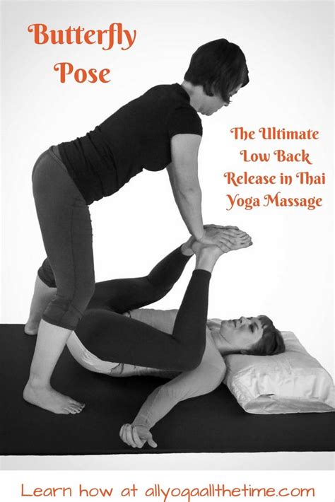 Butterfly Pose The Ultimate Low Back Release In Thai Yoga Massage Thai Yoga Massage