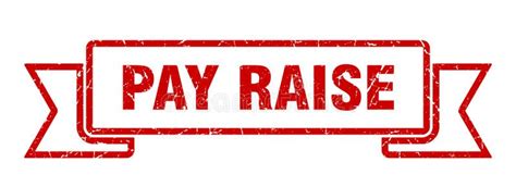 Pay Raise Ribbon Pay Raise Grunge Band Sign Stock Vector