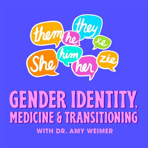 Gender Identity Medicine And Transitioning — The Sex Ed