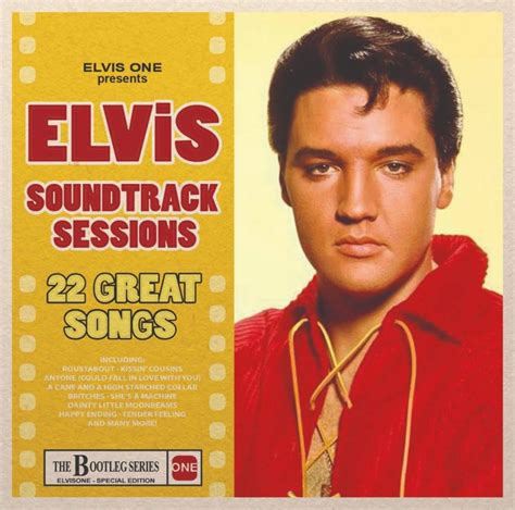 Elvis Presley Unforgettable Elvis Elvis Soundtrack Sessions 22
