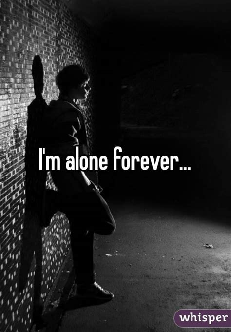 Im Alone Forever