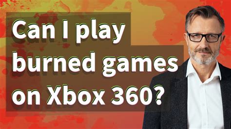 Can I Play Burned Games On Xbox 360 Youtube