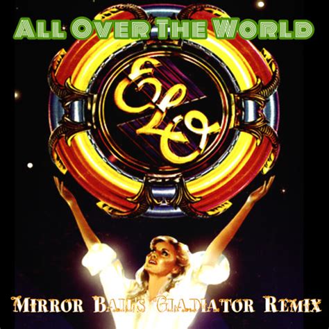Stream Elo All Over The World Mirror Balls Gladiator Remix By