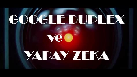 Google Duplex Ve Yapay Zeka YouTube