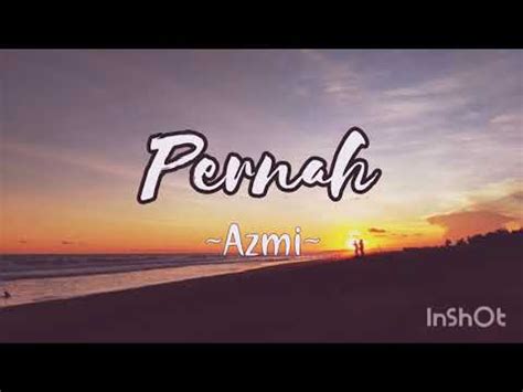 Kunci gitar di bawah versi mudah. PERNAH ~ AZMI ~ LIRIK LAGU - YouTube