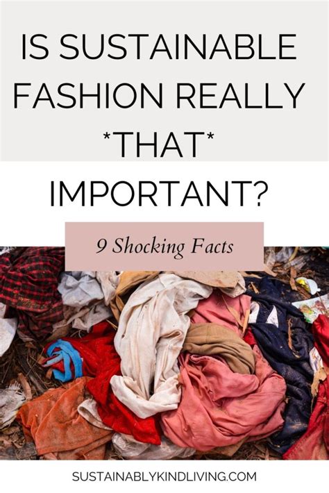why is sustainable fashion so important 9 shocking facts to make the switch sustainably kind