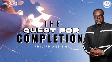 Ruach City Church Sunday Th November Bishop John Francis The Quest For Completion