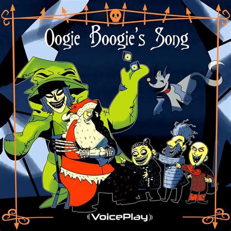 VoicePlay Oogie Boogie S Song The Nightmare Before Christmas VoicePlay
