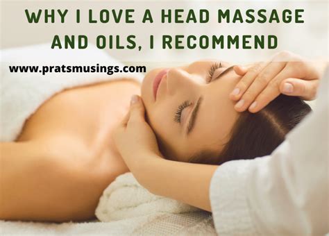 benefits of head massage and hair oils pratsmusings