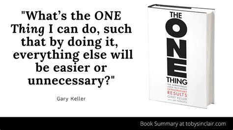 Book Summary The One Thing By Gary Keller Big Ideas And Quotes
