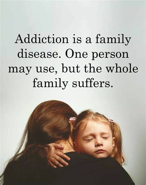 Find the best alcoholism quotes, sayings and quotations on picturequotes.com. ADDICTION IS A FAMILY DISEASE | Quotes Area