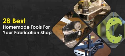 28 Best Homemade Tools For Your Fabrication Shop