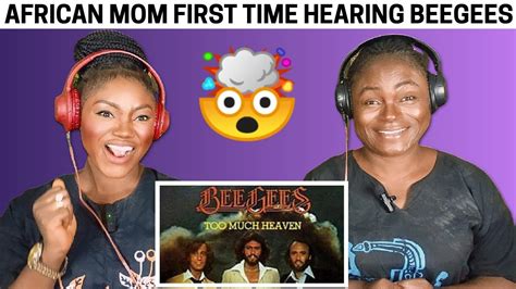 African Mom First Time Hearing Beegees Too Much Heaven Reaction😱