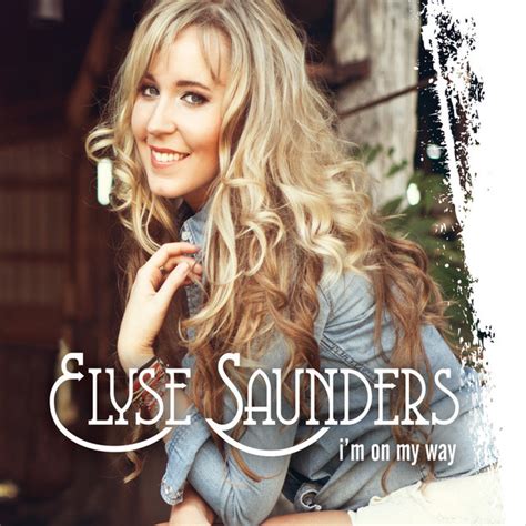 Im On My Way Album By Elyse Saunders Spotify