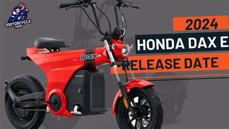 3 Honda Electric Motorcycles Officially Released 2024 Honda Daxcube