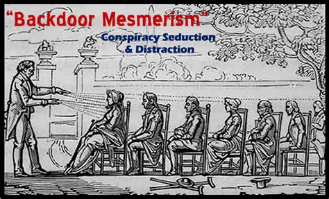 backdoor mesmerism conspiracy seduction and distraction