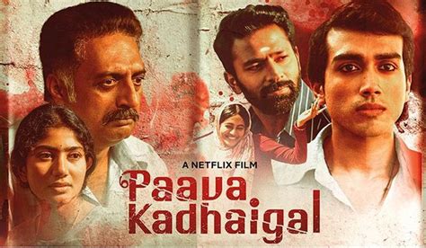 Anjali, kalidas jayaram, prakash raj, sai pallavi, shanthanu baghyaraj, simran direction: Paava Kadhaigal Movie - Paava Kadhaigal review: Poignant tales of honour vs love : Paava ...