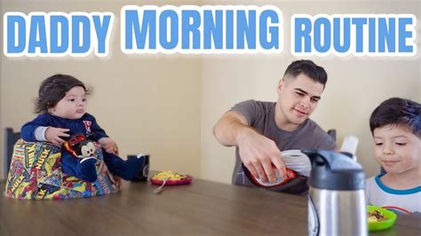 Daddy Morning Routine 2019 3 Year Old And Infant Youtube