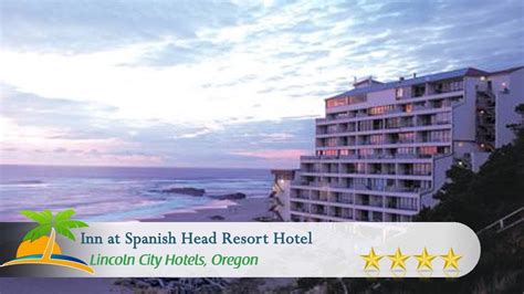 Inn At Spanish Head Resort Hotel Lincoln City Hotels Oregon Youtube