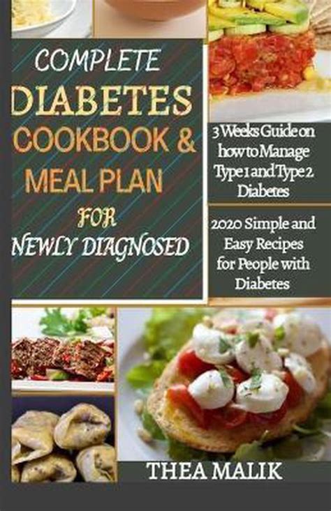 Complete Diabetes Cookbook And Meal Plan For Newly Diagnosed Thea Malik